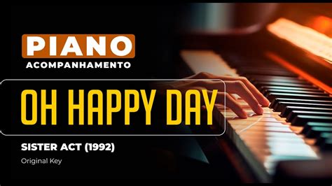 Oh Happy Day - Sister Act - Piano playback for Cover / Karaoke Chords - Chordify