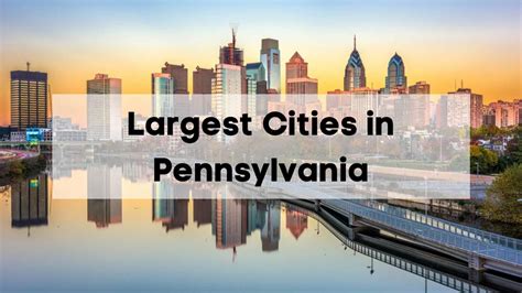 Largest Cities in Pennsylvania | 🧑🏻‍🤝‍🧑🏻 Major PA Cities by Population ...