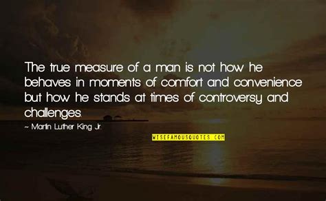 The Measure Of A Man Quotes: top 72 famous quotes about The Measure Of ...