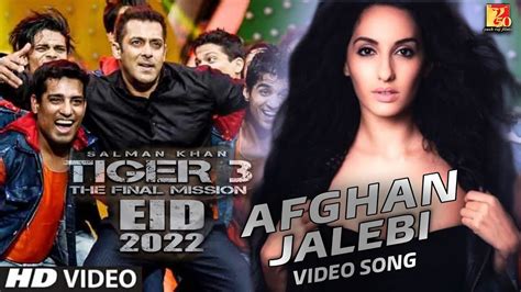 Tiger 3 Song | Item Song Salman Khan Nora Fatehi | Tiger 3 Nora Fatehi Salman Khan Dance Video ...