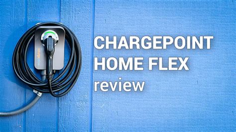 ChargePoint Home Flex EV Charging Station Review