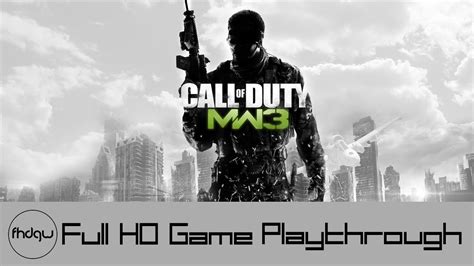 Call of Duty: Modern Warfare 3 Campaign - Full Game Playthrough (No Commentary) - YouTube