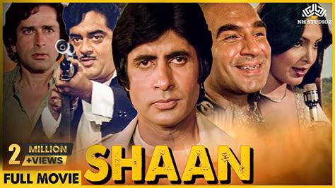 Shaan Full Movie | Amitabh Bachchan, Shashi Kapoor, Shatrughan ...