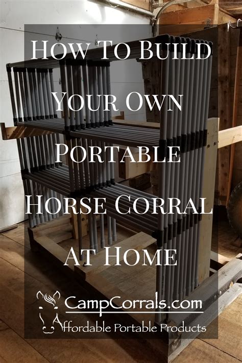 Build Your Own Portable Horse Corral At Home | Horse corral, Horse tack ...