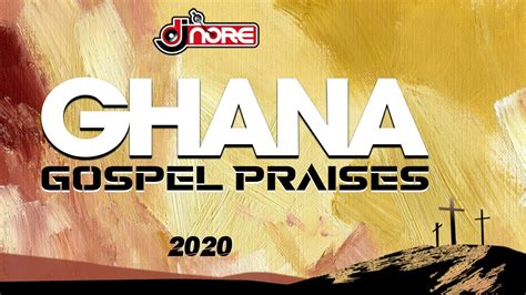 Ghana Gospel Praises Mix 2020 - DJ Nore - YouTube