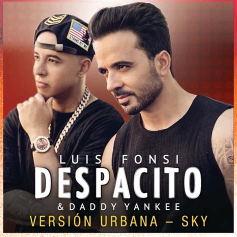 Luis Fonsi & Daddy Yankee – Despacito (Versión Urbana/Sky) Lyrics | Genius Lyrics