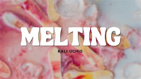 MELTING (LYRICS) - Kali Uchis - YouTube