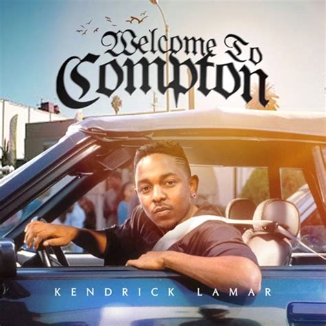 Stream Kendrick Lamar | Listen to Welcome To Compton - Kendrick Lamar ...