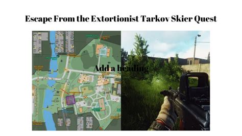 Escape From the Extortionist Tarkov Skier Quest