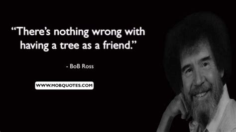 73 Popular Bob Ross Quotes To End Your Day On A Good Note