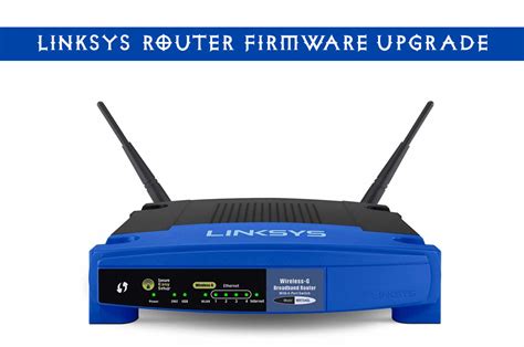 Quick Steps for Manual Upgrading Your Linksys Wifi Router's Firmware