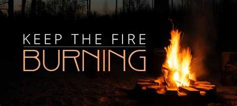 Keep the Fire Burning - Andrew Wommack Ministries