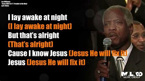 Lee Williams - Jesus Will Fix It (Trouble In My Way) (Lyric Video) - YouTube