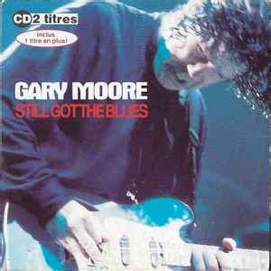 Gary Moore - Still Got The Blues (1993, CD) | Discogs