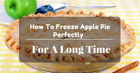 How To Freeze Apple Pie Perfectly For A Long Time? | Freezing apples