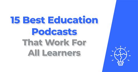 The 15 Best Education Podcasts That Work For All Learners