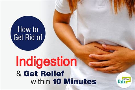 How to Get Rid of Indigestion and Get Relief within 10 Minutes