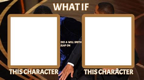 Will Smith slap meme template by SamLee25 on DeviantArt