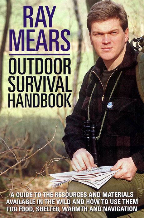 Ray Mears Outdoor Survival Handbook