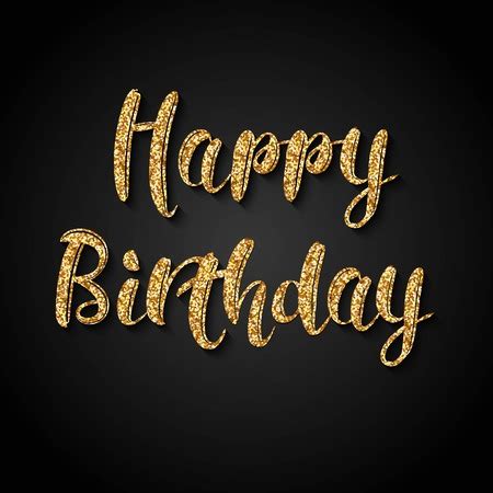 Happy Birthday gold glittering lettering design. Happy Birthday - gold text over black ...