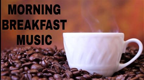 Morning Breakfast Music - YouTube