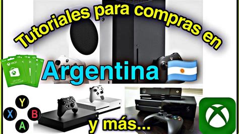 Comprar en Argentina Xbox One/Series (tutoriales 1 y 2 re-subidos) - YouTube