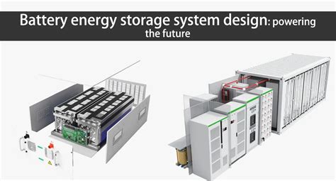 Battery energy storage system design: powering the future - Huntkey ...