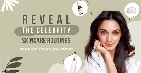 Unlocking Glowing Skin with 3 Steps Kiara Advani Skin Care Routine ...