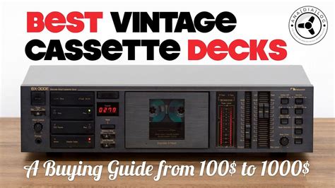 Best Vintage Cassette Decks: A buying guide from 100$ to 1000 ...