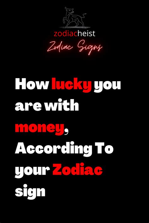 How lucky you are with money, depending on your zodiac sign – Zodiac Heist