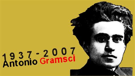 Antonio Gramsci Quotes. QuotesGram