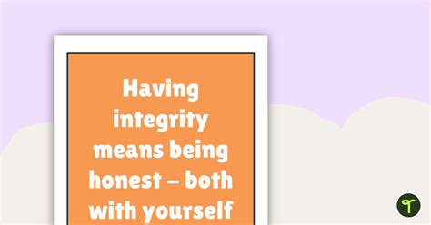 Inspirational Quotes for Teachers – Having integrity means being honest – both with yourself and ...