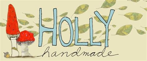 Holly Handmade: Year in Review