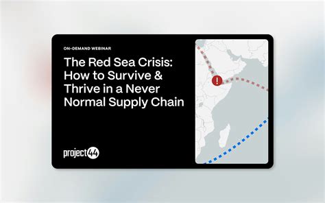 The Red Sea Crisis: How to Survive & Thrive in a Never… | project44