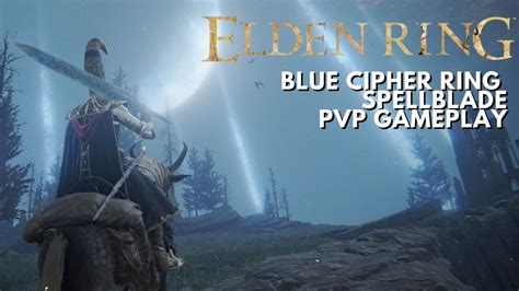 ELDEN RING Pvp Blue Ring Hunter Spellblade Gameplay - YouTube