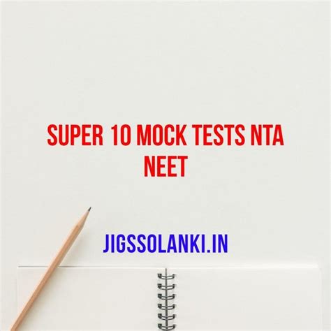 Super 10 Mock Tests for NTA NEET - JIGSSOLANKI