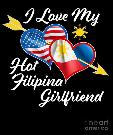 Pinoy Pride - I Just Love My Hot Filipina Girlfriend design graphic ...