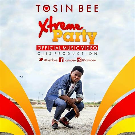 MUSIC VIDEO: TOSIN BEE | XTREME PARTY