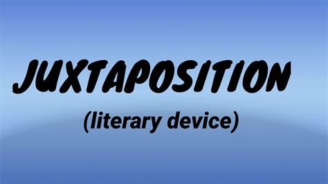 juxtaposition || literary device - YouTube