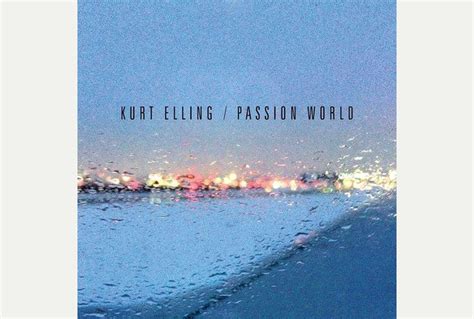 Kurt Elling: Passion World (Concord Jazz) - Shepherd Express