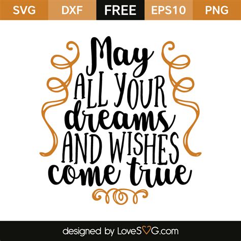 May all your dreams and wishes come true | Lovesvg.com