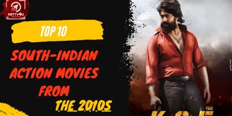 Top 10 South-Indian Action Movies From The 2010s | Latest Articles ...