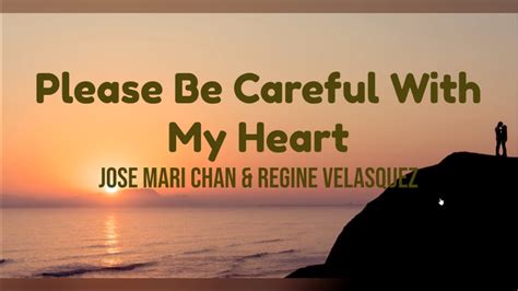 Please Be Careful With My Heart by Jose Mari Chan & Regine Velasquez w/ lyrics - YouTube