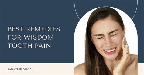 Best Remedies for Wisdom Tooth Pain | Palm Tree Dental TX