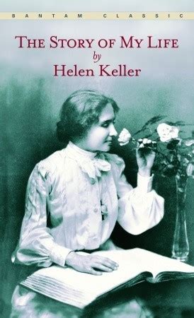 The Story of My Life by Helen Keller — Reviews, Discussion, Bookclubs, Lists