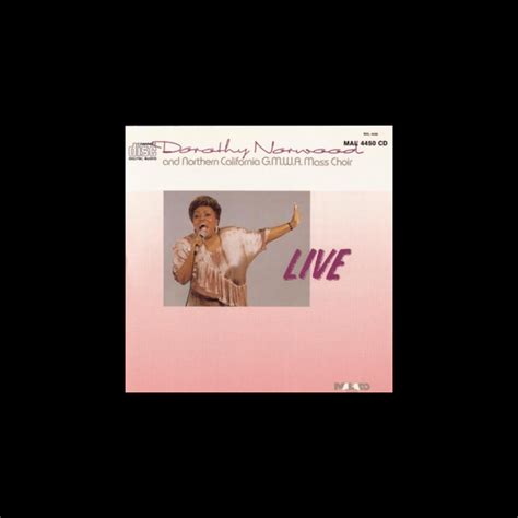 ‎Dorothy Norwood: Live by Dorothy Norwood & The Northern California G.M.W.A. Mass Choir on Apple ...