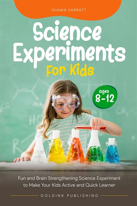 Science Experiments for Kids Ages 8-12: Fun and Brain Strengthening ...