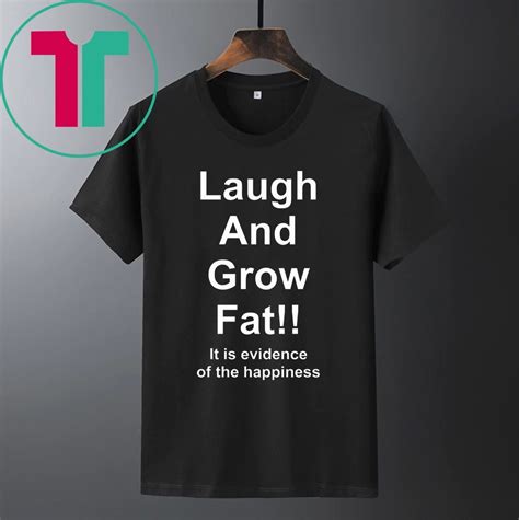 Laugh And Grow Fat Shirt Funny Engrish Shirt - Reviewshirts Office