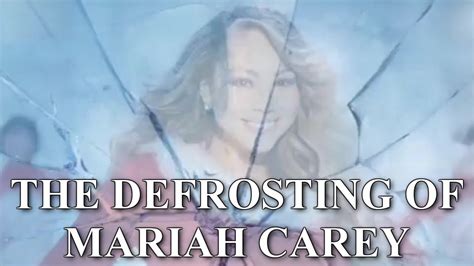 The Defrosting of Mariah Carey (All I Want For Christmas Is You) - YouTube