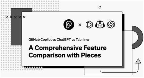 GitHub Copilot vs ChatGPT vs Tabnine: A Comprehensive Feature ...